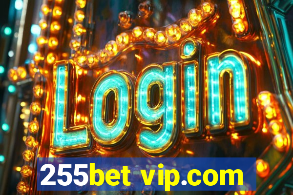 255bet vip.com